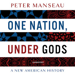 Icon image One Nation, Under Gods: A New American History