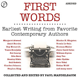 Icon image First Words: Earliest Writing from Favorite Contemporary Authors