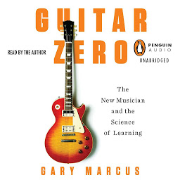صورة رمز Guitar Zero: The New Musician and the Science of Learning