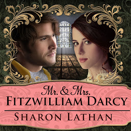 Icon image Mr. & Mrs. Fitzwilliam Darcy: Two Shall Become One