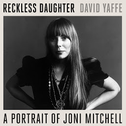 Icon image Reckless Daughter: A Portrait of Joni Mitchell