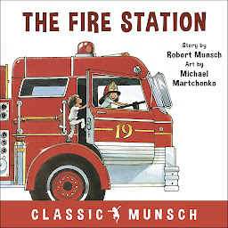 Icon image The Fire Station (Classic Munsch Audio)