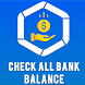 Check Balance:All Bank Balance