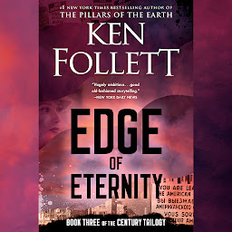 Icon image Edge of Eternity: Book Three of The Century Trilogy