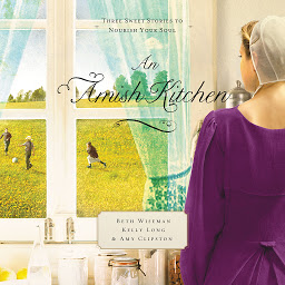 Symbolbild für An Amish Kitchen: Three Amish Novellas
