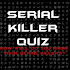 Serial Killer Quiz7.0