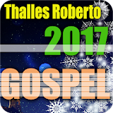 Thalles Roberto Songs 2017 icon