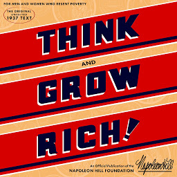 Imagen de ícono de Think and Grow Rich: An official production of the Napoleon Hill Foundation from the original 1937 text.