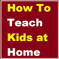 How To Teach Kids at Home