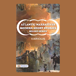 Icon image Atlantic Narratives Modern Short Stories (Second Series) – Audiobook: Atlantic Narratives Modern Short Stories: Engaging Tales from the Vast Ocean of Human Experience