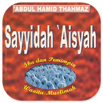 Cover Image of Herunterladen Sayyidah 'Aisyah - 'Abdul Hamid Thahmaz 1.0.0 APK