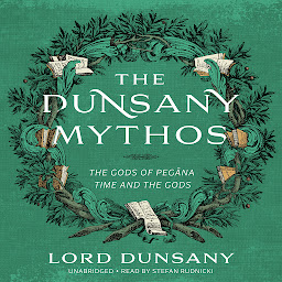 Icon image The Dunsany Mythos: The Gods of Pegāna and Time and the Gods