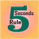 5 Seconds Rules