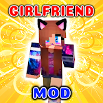 Cover Image of Herunterladen Girlfriend Mod for mcpe 1.0.31 APK
