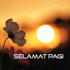 Salam selamat pagi yang indah