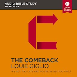 Imagen de icono The Comeback: Audio Bible Studies: It's Not Too Late and You're Never Too Far