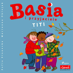 Obraz ikony: Basia i przyjaciele - Titi