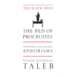Icon image The Bed of Procrustes: Philosophical and Practical Aphorisms