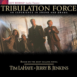 Icon image Tribulation Force: The Continuing Drama of Those Left Behind