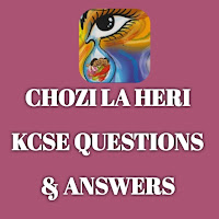 Chozi la Heri-KCSE Revision