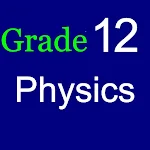 Cover Image of ดาวน์โหลด Grade12 Physics  APK