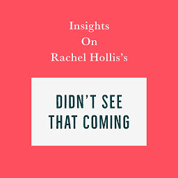 Icon image Insights on Rachel Hollis’s Didn't See That Coming