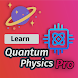 Learn Quantum Physics (PRO) - Androidアプリ