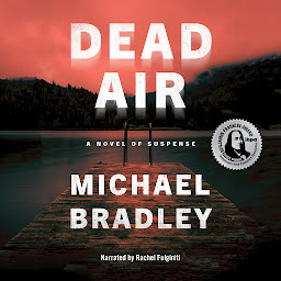 Icon image Dead Air: A Novel of Suspense