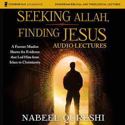 Icon image Seeking Allah, Finding Jesus: Audio Lectures: A Former Muslim Shares the Evidence that Led Him from Islam to Christianity
