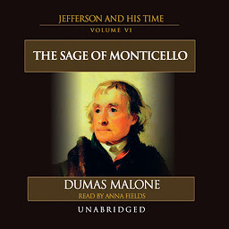 Obrázek ikony The Sage of Monticello: Jefferson and His Time, Volume 6