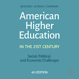 Icon image American Higher Education in the Twenty-First Century: Social, Political, and Economic Challenges
