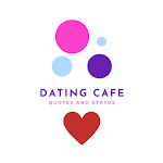 Cover Image of डाउनलोड Dating Cafe Quotes and Status  APK