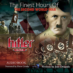 Изображение на иконата за The Finest Hours of The Second World War: Hitler