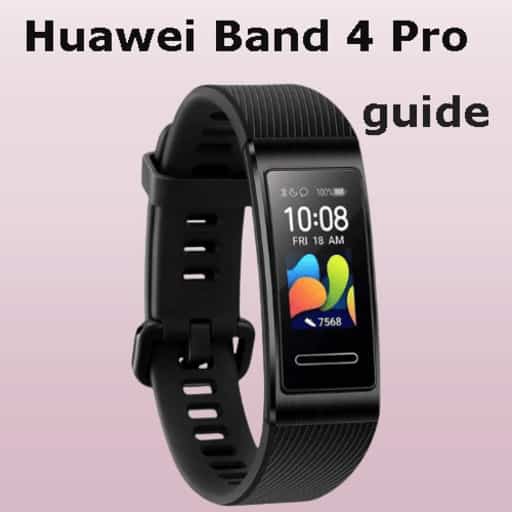 Huawei watch Band 4 Pro Guide