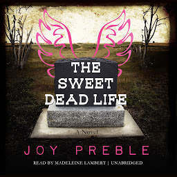 Simge resmi The Sweet Dead Life: A Novel