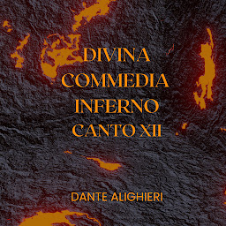 Icon image Divina Commedia - Inferno - Canto XII