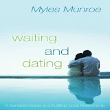 Waiting and Dating by Myles Munroe icon