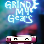 Grind My Gears 1.1