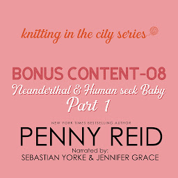 Icon image Knitting in the City Bonus Content – 08: Neanderthal and Human Seek Baby Part 1