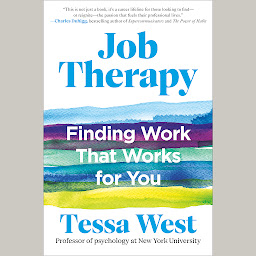 Icon image Job Therapy: Finding Work That Works for You