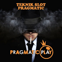 TEKNIK SLOT PRAGMATIC