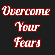 Overcome Your Fears- Living Without Worry
