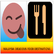 MALAYSIA DELICIOUS FOODS DESTINATIONS