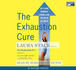 Icon image The Exhaustion Cure: Up Your Energy from Low to Go in 21 Days