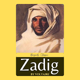 Icon image Zadig BY Voltaire: Popular Books by Voltaire : All times Bestseller Demanding Books