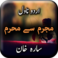 Mujrim Se Mehram by Sara Khan - Urdu Novel Offline