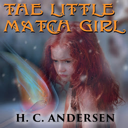 Icon image The little match girl: Andersen Fairy tale