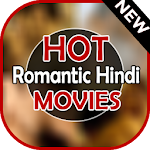 Cover Image of Download Hot Hindi Romantic Movies  APK