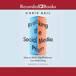 Icon image Breaking the Social Media Prism: How to Make Our Platforms Less Polarizing