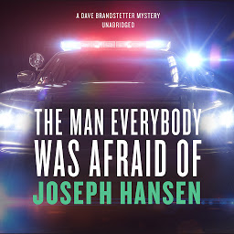 Icon image The Man Everybody Was Afraid Of: A Dave Brandstetter Mystery